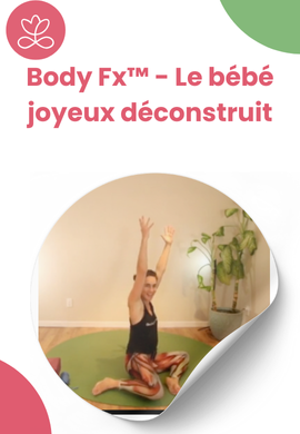 Body Fx™️ - Le bébé joyeux déconstruit